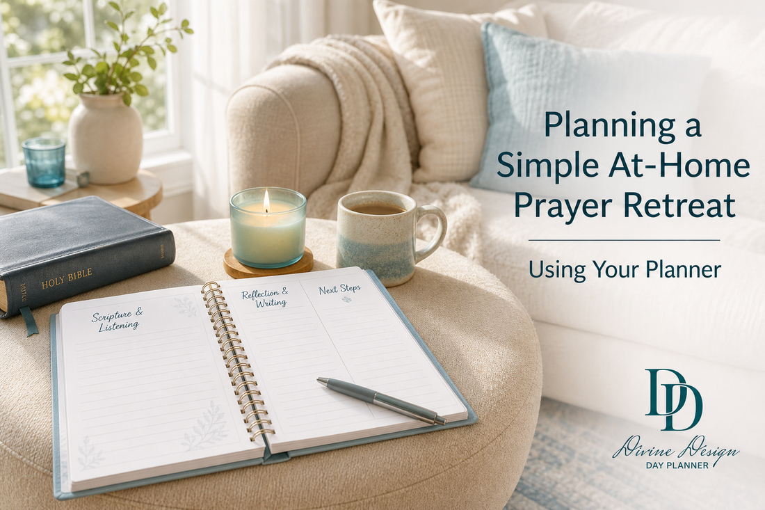 Planning a Simple At-Home Prayer Retreat Using Your Planner